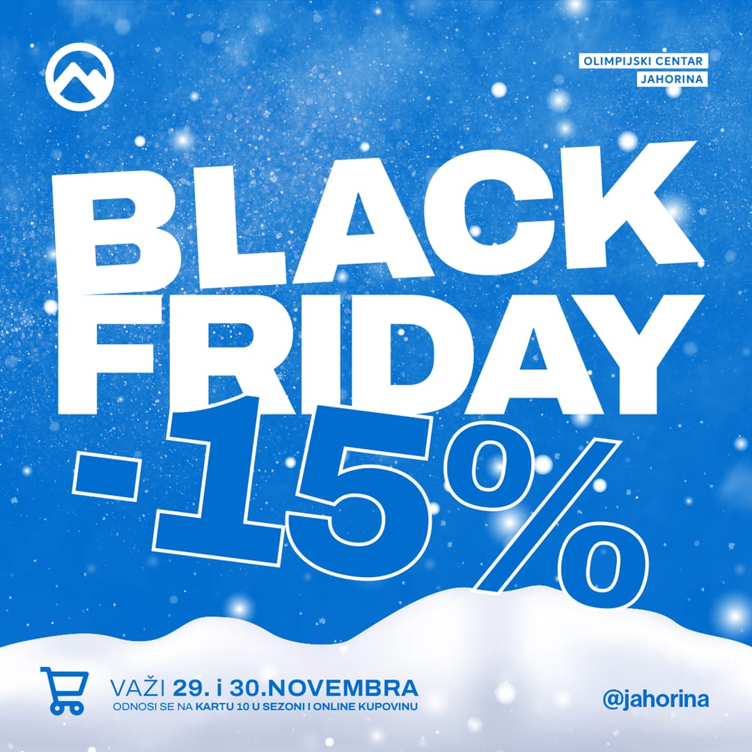 29. i 30. NOVEMBRA – BLACK FRIDAY NA JAHORINI: POPUST OD 15% NA SKI KARTE 10 U SEZONI!